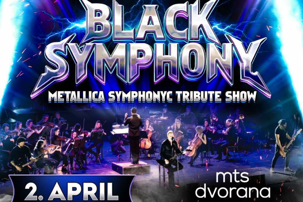 SAVRŠENA BUKA! BLACK SYMPHONY- METALLICA SYMPHONYC TRIBUTE SHOW 02. APRILA 2026. GODINE U MTS DVORANI!